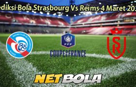 Prediksi Bola Strasbourg Vs Reims 4 Maret 2026