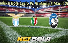Prediksi Bola Lazio Vs Atalanta 5 Maret 2026