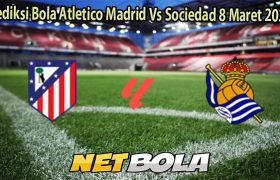 Prediksi Bola Atletico Madrid Vs Sociedad 8 Maret 2026