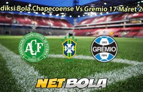 Prediksi Bola Chapecoense Vs Gremio 17 Maret 2026