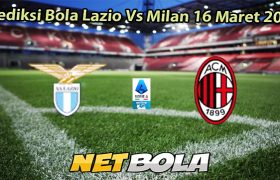 Prediksi Bola Lazio Vs Milan 16 Maret 2026