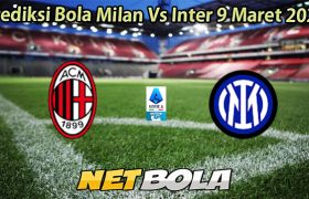 Prediksi Bola Milan Vs Inter 9 Maret 2026