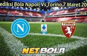 Prediksi Bola Napoli Vs Torino 7 Maret 2026