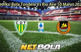 Prediksi Bola Tondela Vs Rio Ave 10 Maret 2026